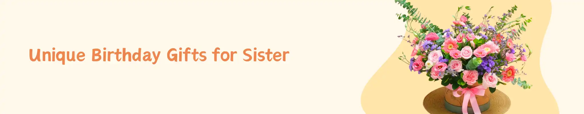 Unique Birthday Gifts for Sister