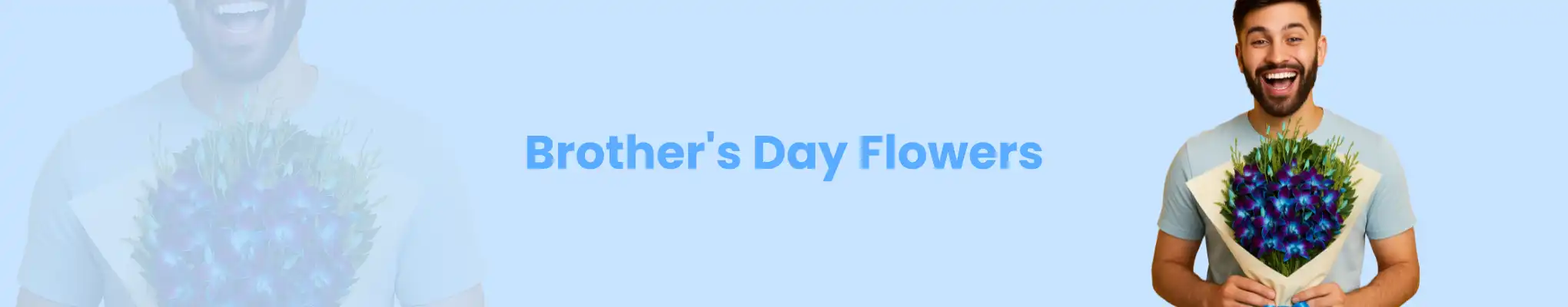  Brother's Day Flowers
